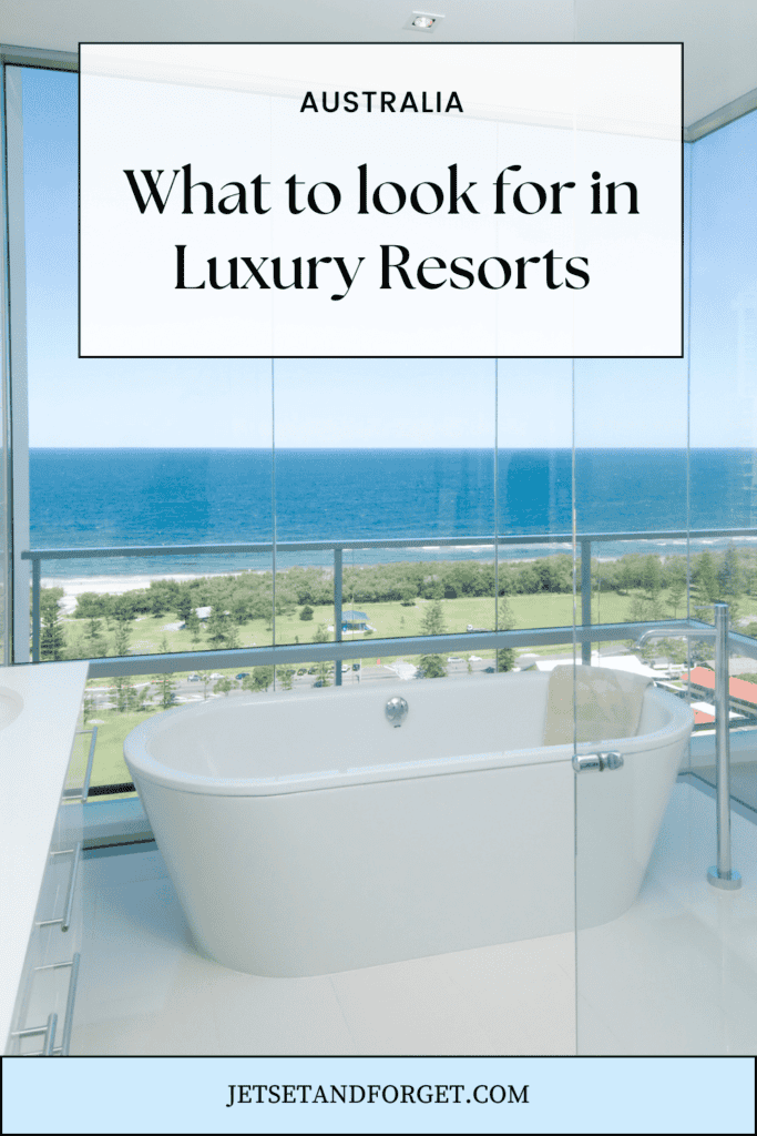 what to look for at luxury australia resorts