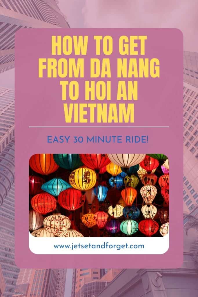 Pinterest graphic with text about how to get from Da Nang to Hoi An over a photo of a road or scenic route